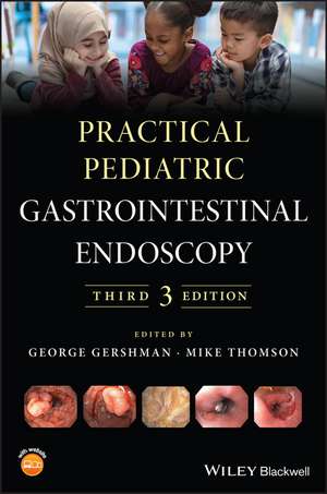 Practical Pediatric Gastrointestinal Endoscopy, 3r d Edition de G Gershman