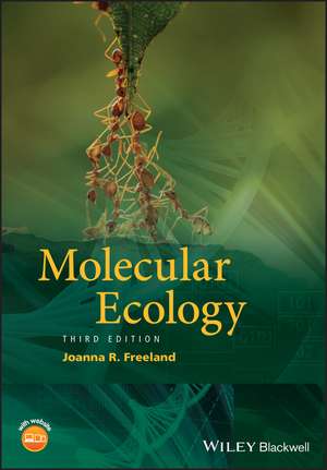 Molecular Ecology, Third Edition de JR Freeland