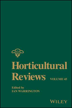 Horticultural Reviews, Volume 45 de I Warrington