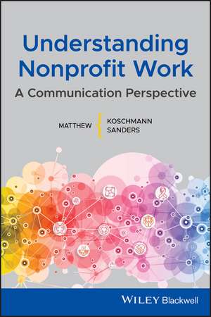 Understanding Nonprofit Work – A Communication Perspective de MA Koschmann