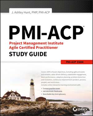 PMI–ACP Project Management Institute Agile Certified Practitioner Exam Study Guide de A Hunt