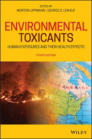 Environmental Toxicants – Human Exposures and Their Health Effects, Fourth Edition de M Lippmann