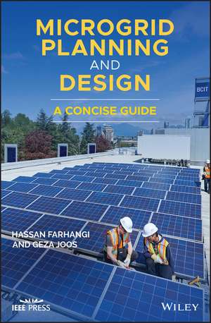 Microgrid Planning and Design: A Concise Guide de Hassan Farhangi