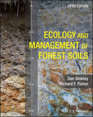 Ecology and Management of Forest Soils 5e de D Binkley