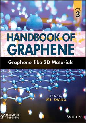 Handbook of Graphene, Volume 3 – Graphene–like 2D Materials de M Zhang