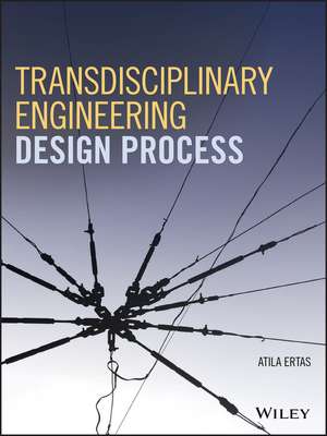 Transdisciplinary Engineering Design Process de A Ertas