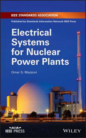 Electrical Systems for Nuclear Power Plants de OS Mazzoni