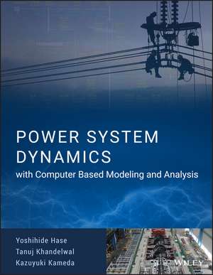 Power System Dynamics with Computer–Based Modeling and Analysis de Y Hase