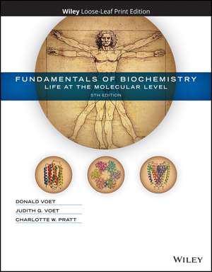 Fundamentals of Biochemistry: Life at the Molecular Level de Donald Voet