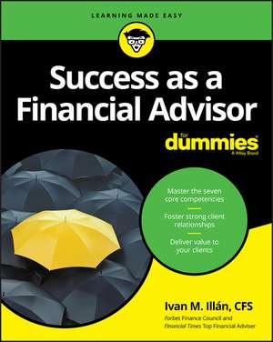 Success as a Financial Advisor For Dummies de I Illan