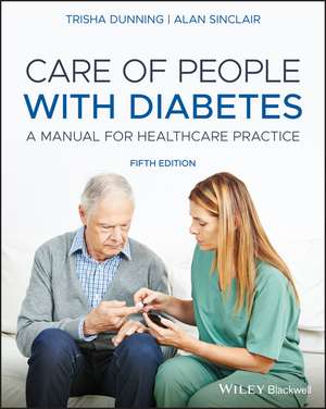 Care of People with Diabetes – A Manual for Healthcare Practice, 5th Edition de T Dunning