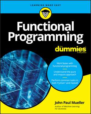 Functional Programming For Dummies de JP Mueller