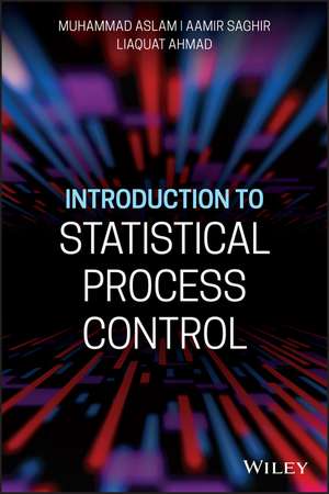 Introduction to Statistical Process Control de M Aslam