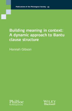 Building Meaning in Context – A Dynamic Approach t o Bantu Clause Structure de H Gibson