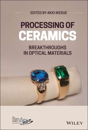 Processing of Ceramics de Akio Ikesue