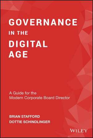 Governance in the Digital Age: A Guide for the Modern Corporate Board Director de Brian Stafford