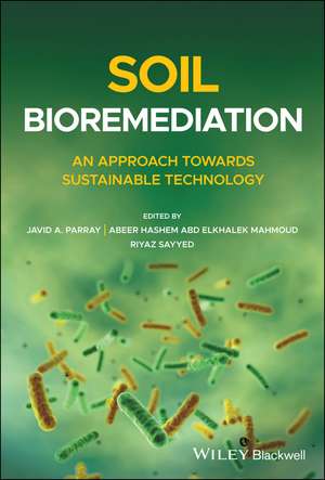 Soil Bioremediation – An Approach Towards Sustainable Technology de JA Parray