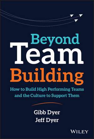 Beyond Team Building de W Gibb Dyer