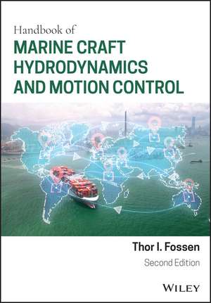 Handbook of Marine Craft Hydrodynamics and Motion Control 2nd Edition de TI Fossen