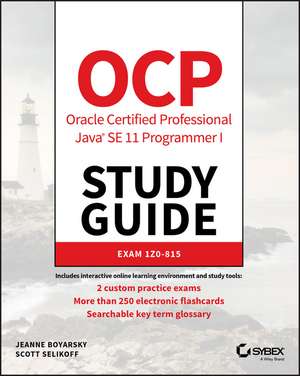 Ocp Oracle Certified Professional Java Se 11 Programmer I Study Guide de Jeanne Boyarsky