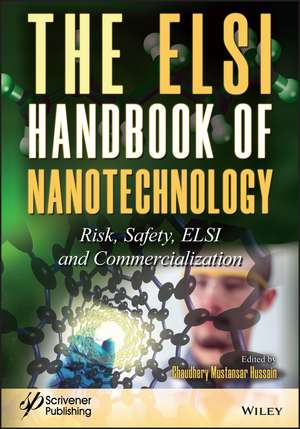 The ELSI Handbook of Nanotechnology – Risk, Safety, ELSI and Commercialization de CM Hussain