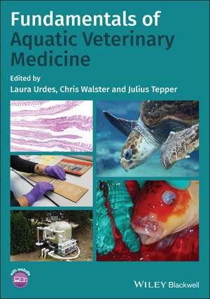 Fundamentals of Aquatic Veterinary Medicine de L Urdes