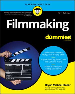 Filmmaking For Dummies, 3rd Edition de BM Stoller