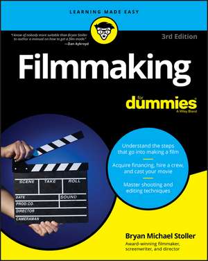 Filmmaking for Dummies de Bryan Michael Stoller