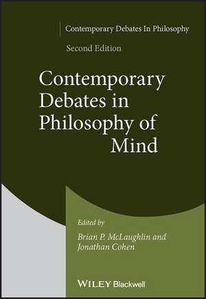 Contemporary Debates in Philosophy of Mind, Second Edition de B McLaughlin