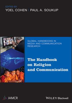 The Handbook on Religion and Communication de Y Cohen