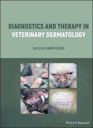 Diagnostics and Therapy in Veterinary Dermatology de D Logas