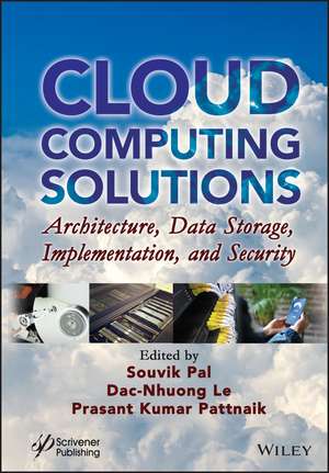 Cloud Computing Solutions – Architecture, Data Storage, Implementation and Security de Pal