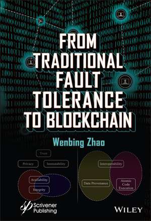 From Traditional Fault Tolerance to Blockchain de W Zhao