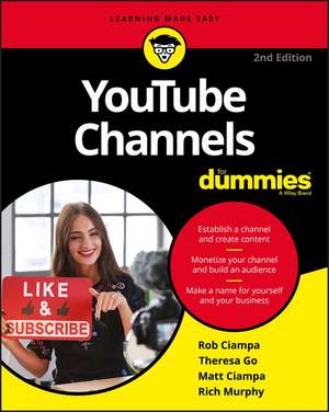 YouTube Channels For Dummies, 2nd Edition de R Ciampa