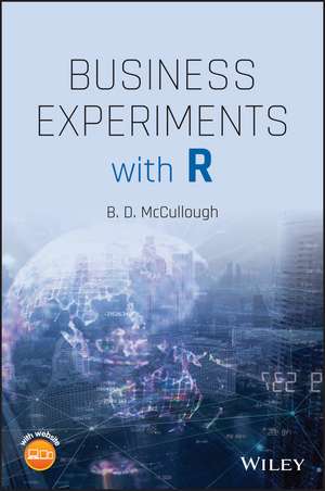 Business Experiments with R de BD McCullough