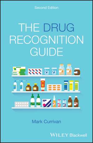 The Drug Recognition Guide, 2nd Edition de M Currivan