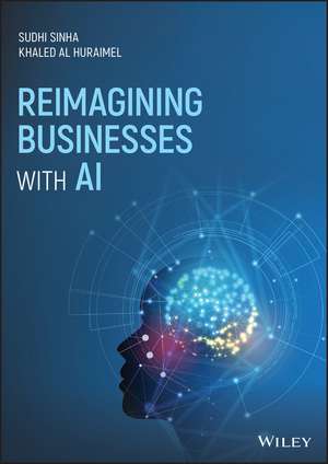 Reimagining Businesses with AI de S Sinha