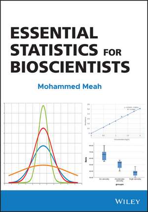 Essential Statistics for Bioscientists de M Meah