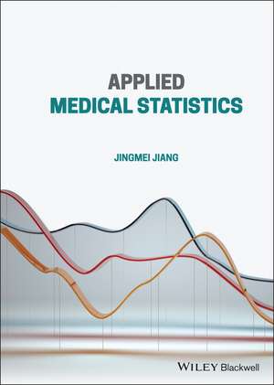 Applied Medical Statistics de J. Jiang