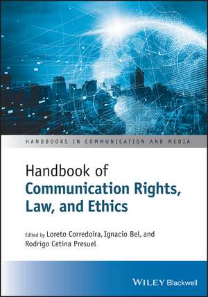 The Handbook of Communication Rights, Law, and Ethics de L Corredoira