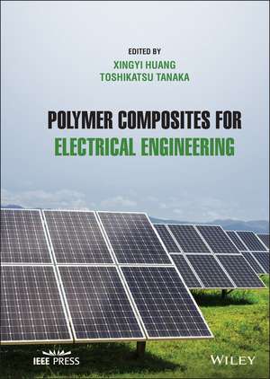 Polymer Composites for Electrical Engineering de X Huang