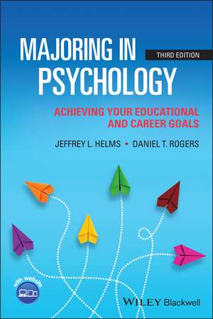 Majoring in Psychology – Achieving Your Educationa l and Career Goals, Third Edition de JL Helms