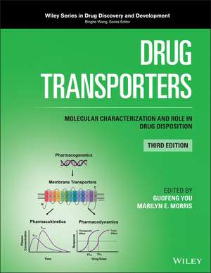 Drug Transporters: Molecular Characterization and Role in Drug Disposition, Third Edition de G You