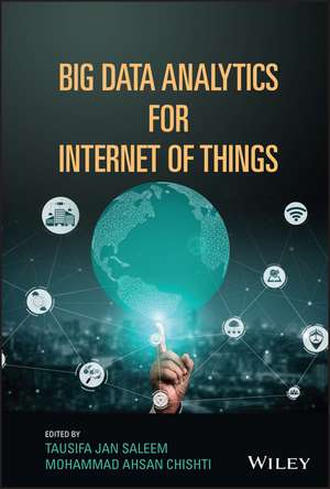 Big Data Analytics for Internet of Things de TJ Saleem