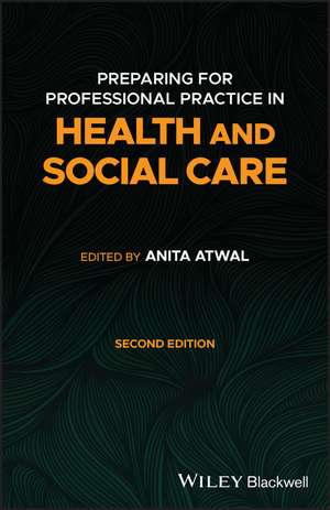 Preparing for Professional Practice in Health and Social Care 2e