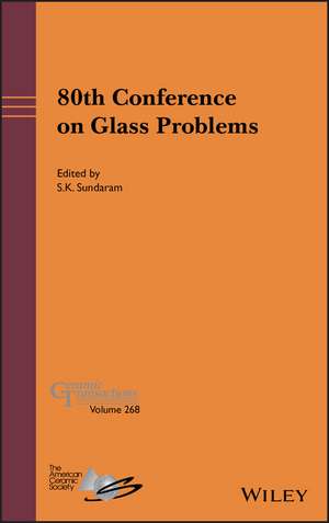 80th Conference on Glass Problems, Ceramic Transactions Volume 268 de . ACerS