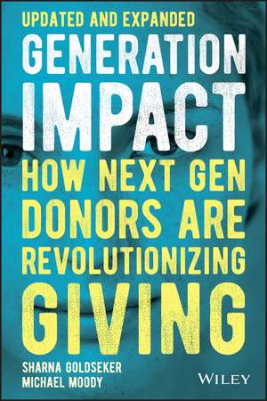 Generation Impact – How Next Gen Donors Are Revolutionizing UPDATED and EXPANDED de S Goldseker