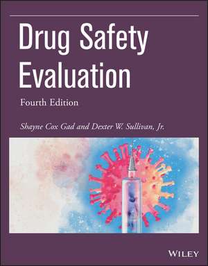 Drug Safety Evaluation, Fourth Edition de SC Gad