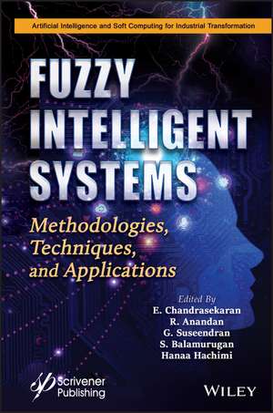 Fuzzy Intelligent Systems – Methodologies, Techniques, and Applications de E Chandrasekaran