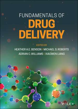 Fundamentals of Drug Delivery de HAE Benson